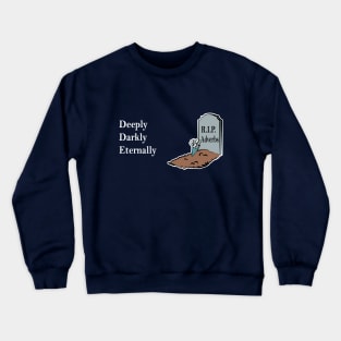 RIP Adverbs Crewneck Sweatshirt